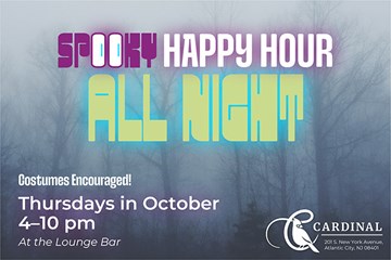 Spooky Happy Hour All Night Thursdays in October 4-10pm at the lounge bar costumes encouraged.